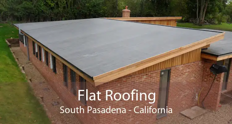 Flat Roofing South Pasadena - California